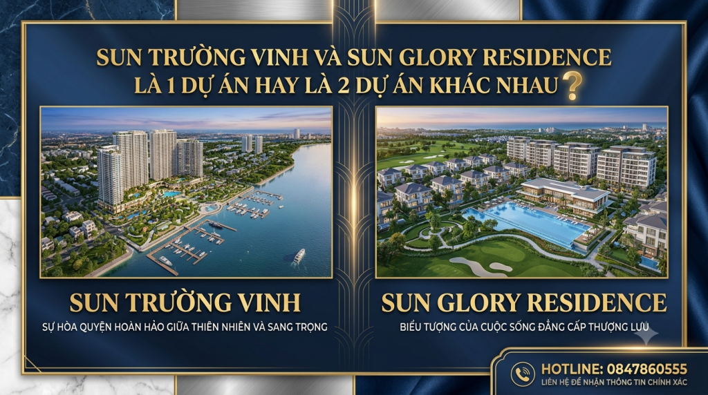 Sun Trường Vinh và Sun Glory Residence là 1 dự án hay là 2 dự án khác nhau